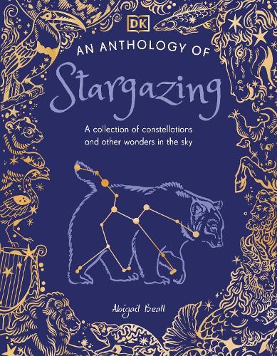 An Anthology of Stargazing: A Collection of Stars and Constellations