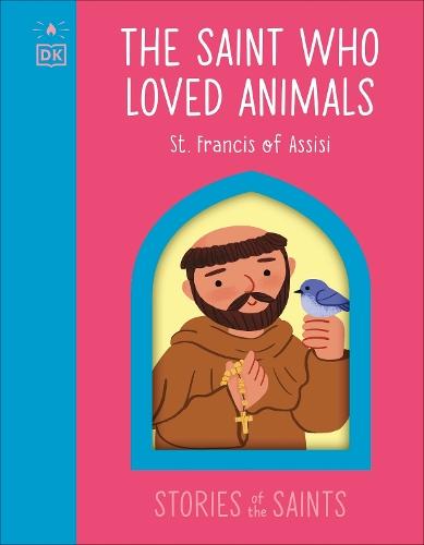 The Saint who Loved Animals - St. Francis of Assisi