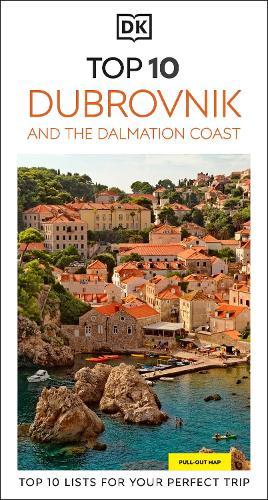 DK Top 10 Dubrovnik and the Dalmatian Coast: Top 10 lists for your perfect trip, plus an all-weather folded map