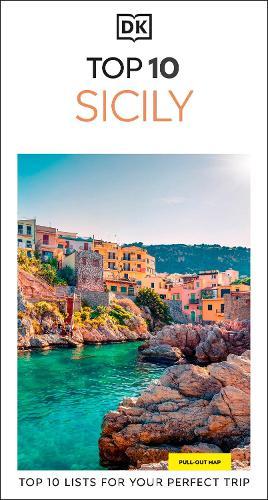 DK Top 10 Sicily: Top 10 lists for your perfect trip, plus an all-weather folded map