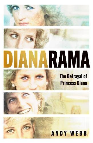 Dianarama: The Betrayal of Princess Diana