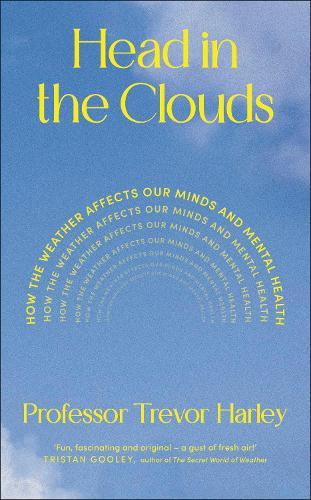 Head in the Clouds: How the Weather Affects Our Minds and Mental Health