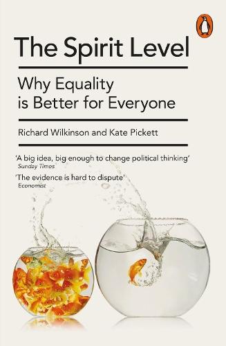 The Spirit Level: Why Equality is Better for Everyone