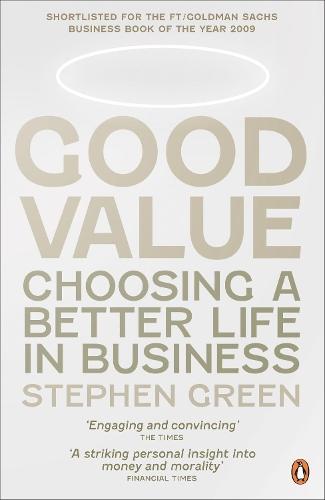 Good Value: Choosing a Better Life in Business