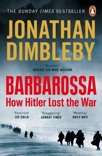 Barbarossa: How Hitler Lost the War