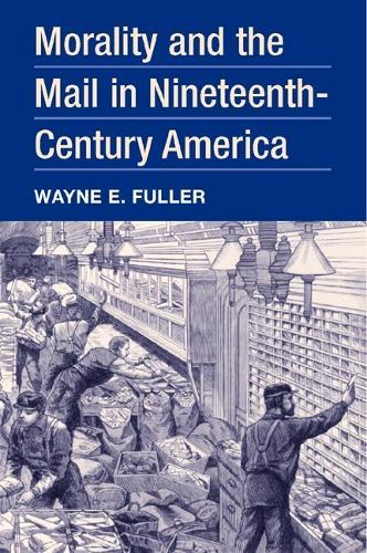 Morality and the Mail in Nineteenth-Century America