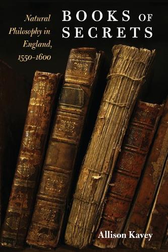 Books of Secrets: Natural Philosophy in England, 1550-1600