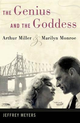 The Genius and the Goddess: Arthur Miller and Marilyn Monroe