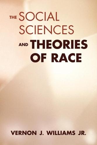 The SOCIAL SCIENCES & THEORIES of RACE