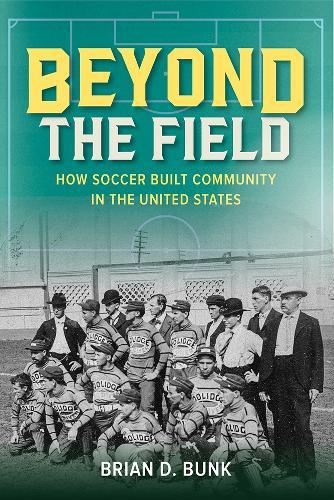 Beyond the Field: How Soccer Built Community in the United States