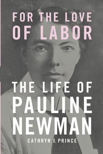 For the Love of Labor: The Life of Pauline Newman