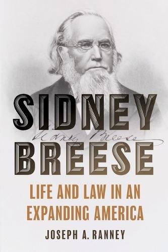 Sidney Breese: Life and Law in an Expanding America