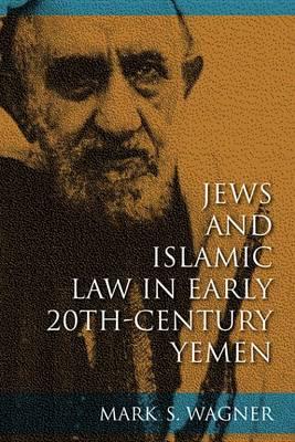 Jews and Islamic Law in Early 20th-Century Yemen Jews and Islamic Law in Early 20th-Century Yemen