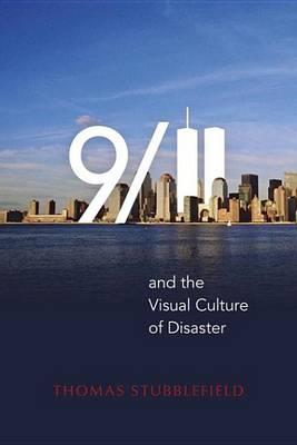9/11 and the Visual Culture of Disaster 9/11 and the Visual Culture of Disaster