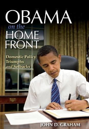 Obama on the Home Front: Domestic Policy Triumphs and Setbacks