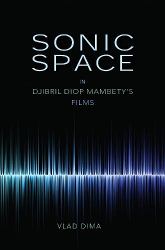Sonic Space in Djibril Diop Mambety's Films