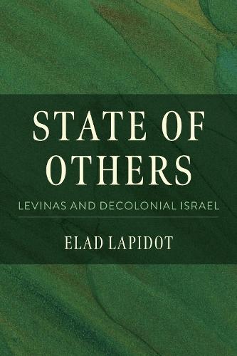 State of Others: Levinas and Decolonial Israel