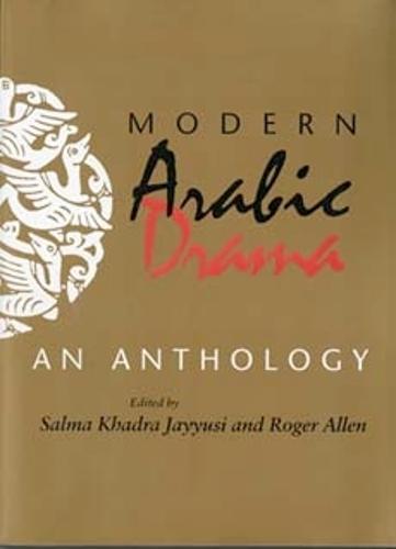 Modern Arabic Drama: An Anthology