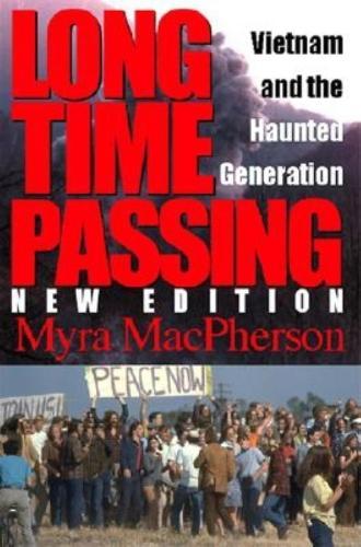 Long Time Passing: Vietnam and the Haunted Generation