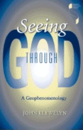Seeing Through God: A Geophenomenology