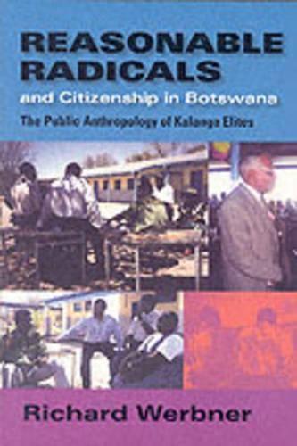 Reasonable Radicals and Citizenship in Botswana: The Public Anthropology of Kalanga Elites