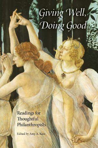 Giving Well, Doing Good: Readings for Thoughtful Philanthropists