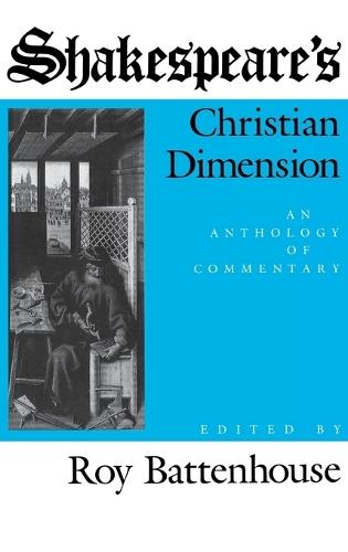 Shakespeare's Christian Dimension: An Anthology of Commentary