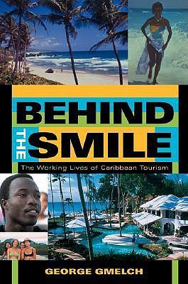 Behind the Smile: The Working Lives of Caribbean Tourism