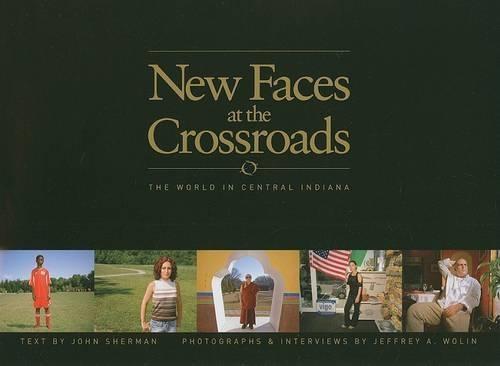 New Faces at the Crossroads: The World in Central Indiana