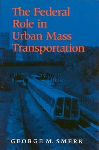 The Federal Role in Urban Mass Transportation