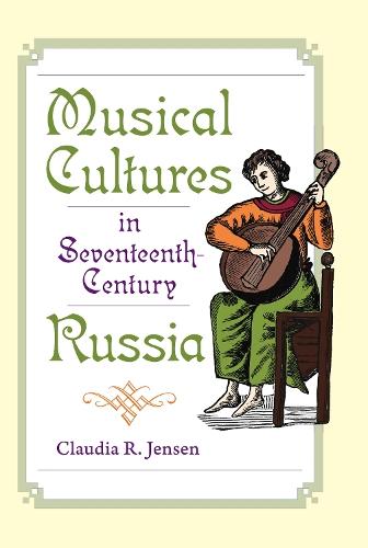 Musical Cultures in Seventeenth-Century Russia
