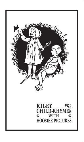 Riley Child-Rhymes with Hoosier Pictures