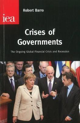 Crises of Governments: The Ongoing Global Financial Crisis & Recession