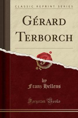 Gerard Terborch (Classic Reprint)