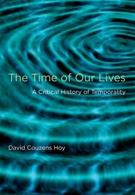 The Time of Our Lives: A Critical History of Temporality