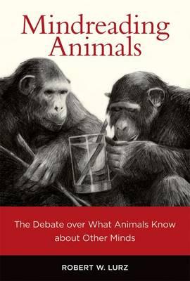 Mindreading Animals: The Debate Over What Animals Know About Other Minds