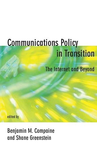 Communications Policy in Transition: The Internet and Beyond