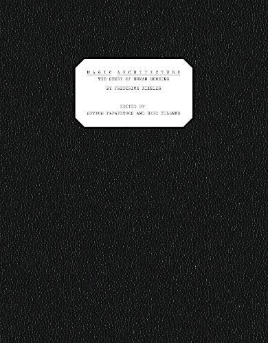 Magic Architecture: The Story of Human Housing