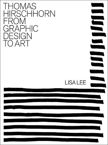 Thomas Hirschhorn: From Graphic Design to Art