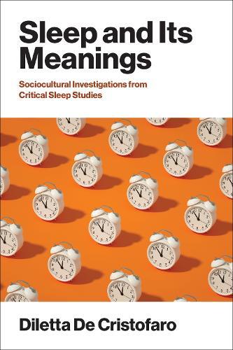 Sleep and Its Meanings: Socio-Cultural Investigations from Critical Sleep Studies