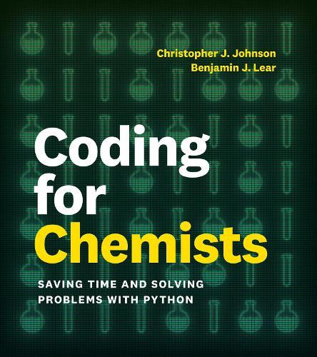 Coding for Chemists: Saving Time and Solving Problems with Python