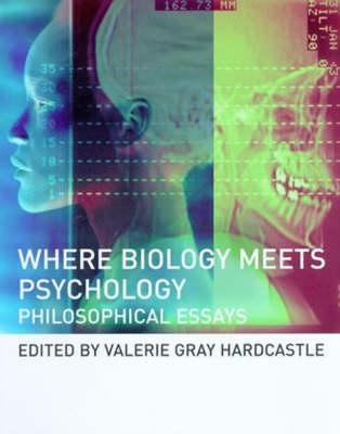 Where Biology Meets Psychology: Philosophical Essays