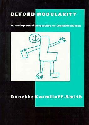 Beyond Modularity: A Developmental Perspective on Cognitive Science