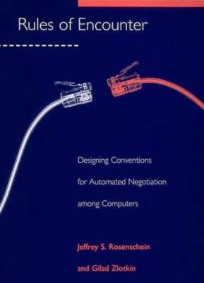 Rules of Encounter: Designing Conventions for Automated Negotiation among Computers