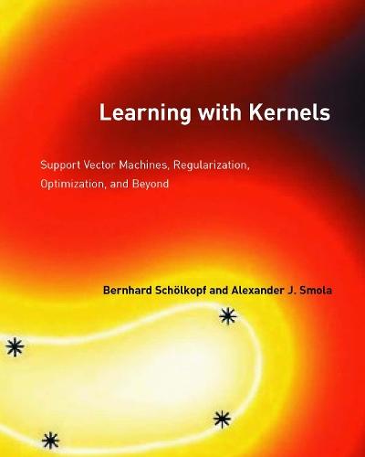 Learning with Kernels: Support Vector Machines, Regularization, Optimization, and Beyond