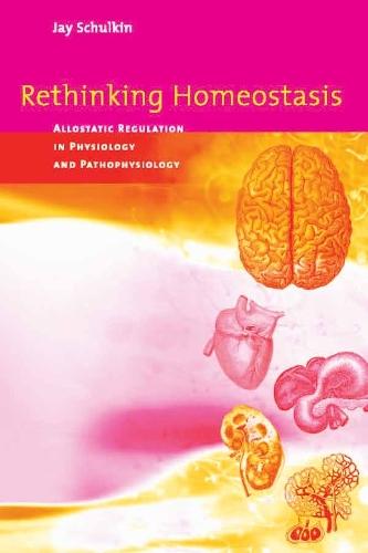 Rethinking Homeostasis: Allostatic Regulation in Physiology and Pathophysiology