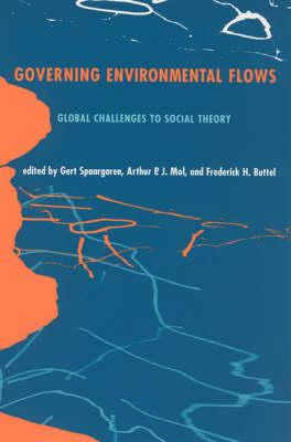 Governing Environmental Flows: Global Challenges to Social Theory