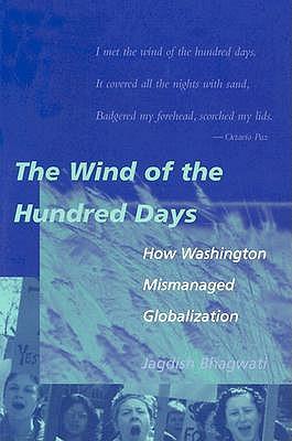 The Wind of the Hundred Days: How Washington Mismanaged Globalization