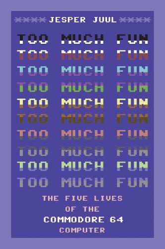 Too Much Fun: The Five Lives of the Commodore 64 Computer