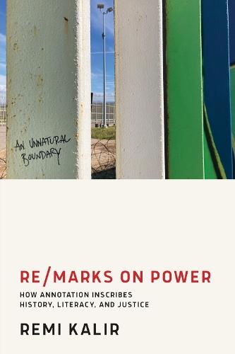 Re/Marks on Power: How Annotation Inscribes History, Literacy, and Justice